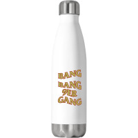 Hot Trend Bang Bang 9er Gang Stainless Steel Water Bottle | Artistshot