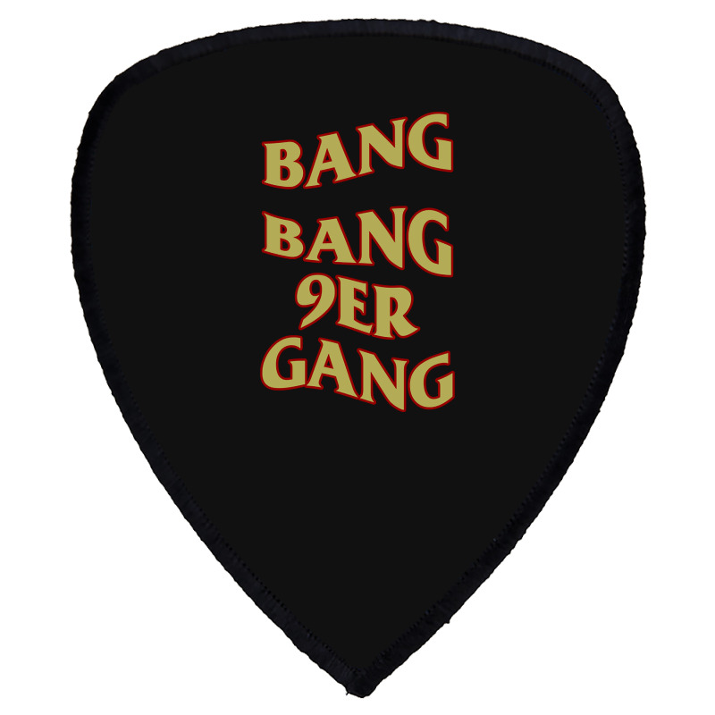 Hot Trend Bang Bang 9er Gang Shield S Patch | Artistshot