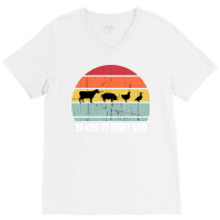 Be Kind To Every Kind T  Vegan Vegetarian Retro Quote V-neck Tee | Artistshot