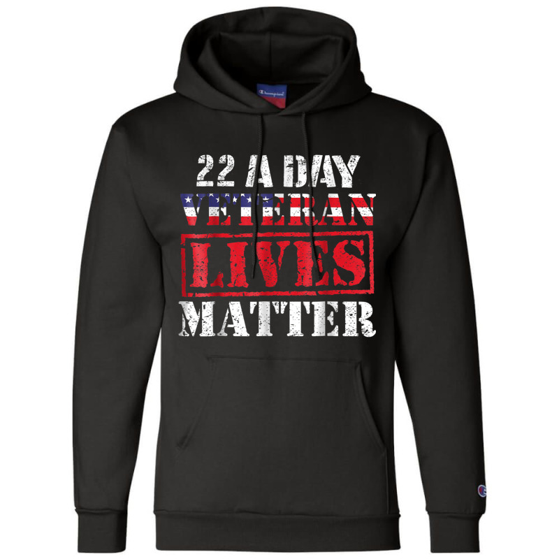 22 A Day Veteran Lives Matter Veterans Day Gif Champion Hoodie by ALFREDMCGOWAN | Artistshot