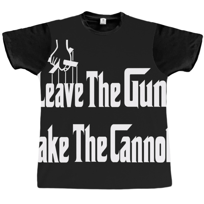 Limited Edition Leave The Gun Take The Cannoli Dark Hoodie Graphic T-shirt | Artistshot