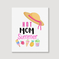 Hot Mom Summer Quote Portrait Canvas Print | Artistshot