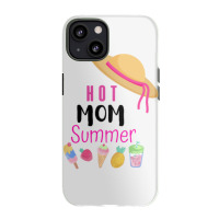 Hot Mom Summer Quote Iphone 13 Case | Artistshot