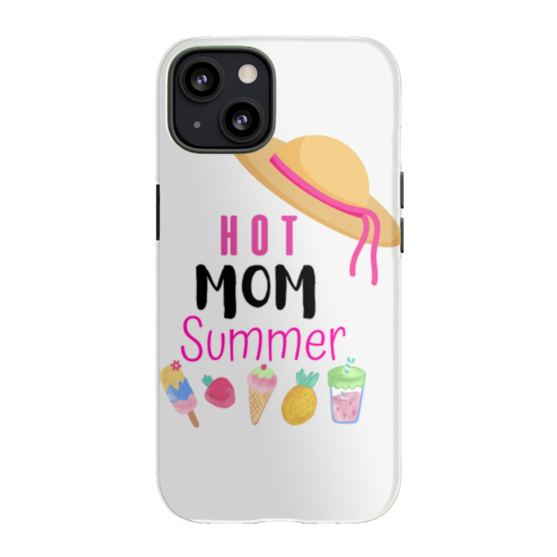 Hot Mom Summer Quote Iphone 13 Case | Artistshot