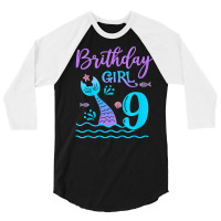 Kids 9 Year Old Gift Mermaid Tail 9th Birthday Girl Daughter T Shirt 3/4 Sleeve Shirt | Artistshot