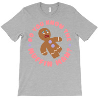 Do You Know The Muffin Man Tumblr T-shirt | Artistshot