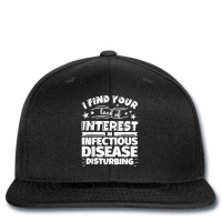 Infectious Disease Funny Lack Of Interest T Shirt Printed Hat | Artistshot