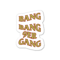 Bang Bang 9er Gang Boy Sticker | Artistshot