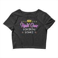 Mardi Gras We Don't Hide Crazy We Parade It Men Women T Shirt Crop Top | Artistshot