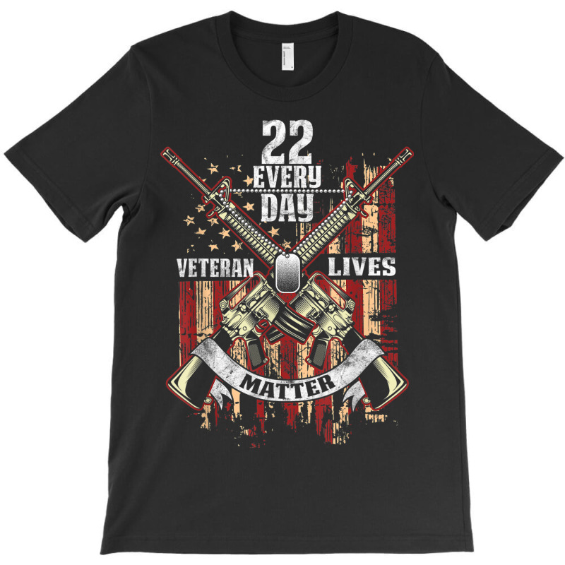 22 Every Day Veteran Lives Matter Usa American Flag T-Shirt by ALFREDMCGOWAN | Artistshot