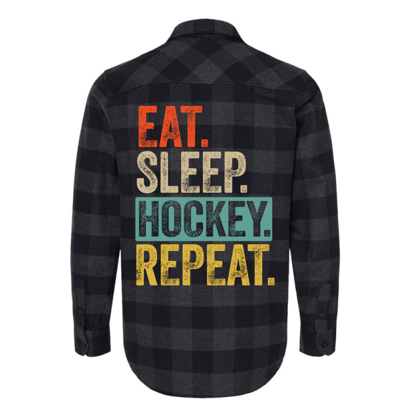 Eat Sleep Hockey Repeat Retro Vintage Gift Flannel Shirt | Artistshot