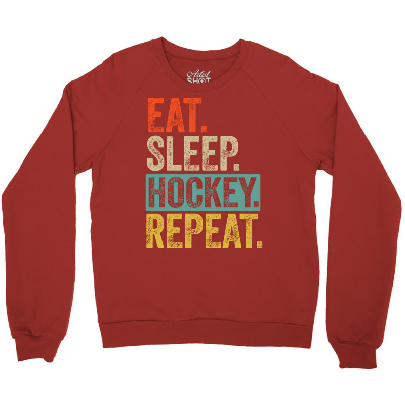 Eat Sleep Hockey Repeat Retro Vintage Gift Crewneck Sweatshirt | Artistshot