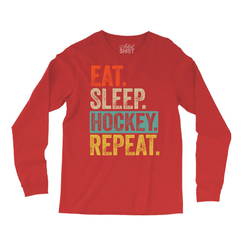 Eat Sleep Hockey Repeat Retro Vintage Gift Long Sleeve Shirts | Artistshot