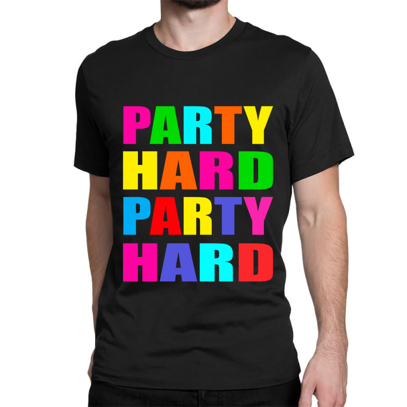 New Party Hard Cool Design Classic T-shirt | Artistshot