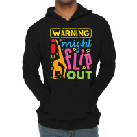 Gymnastics  Warning I Might Flip Out Lightweight Hoodie | Artistshot