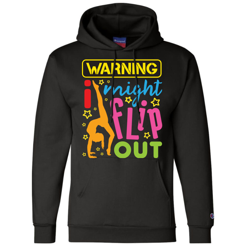 Gymnastics  Warning I Might Flip Out Champion Hoodie | Artistshot