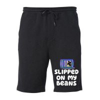 Slipped On My Beans Funny Fleece Short | Artistshot