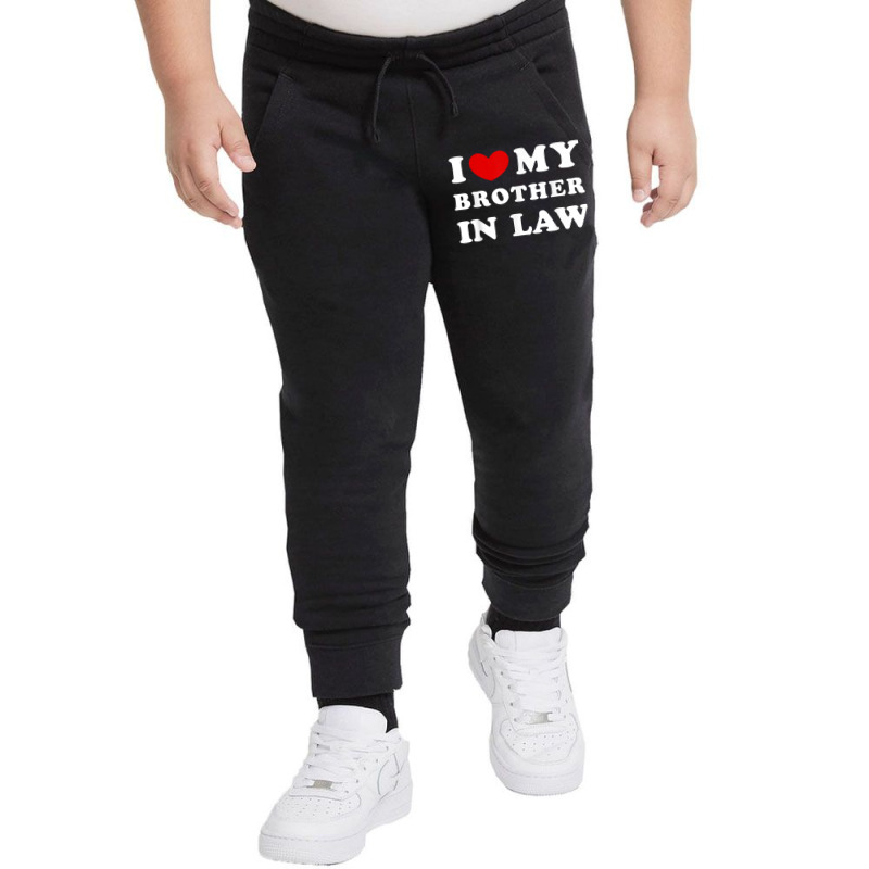 I Love My Brother In Law, I Heart My Brother In Law T Shirt Youth Jogger by luckenbg | Artistshot