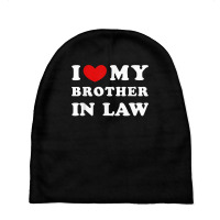 I Love My Brother In Law, I Heart My Brother In Law T Shirt Baby Beanies | Artistshot