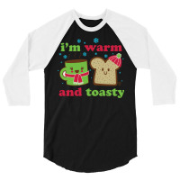 Warm And Toasty Quote 3/4 Sleeve Shirt | Artistshot