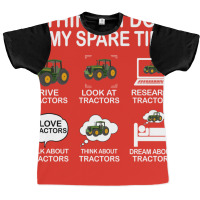 Things I Do In My Spare Time Tractor Nature Graphic T-shirt | Artistshot