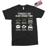 Things I Do In My Spare Time Tractor Nature Exclusive T-shirt | Artistshot