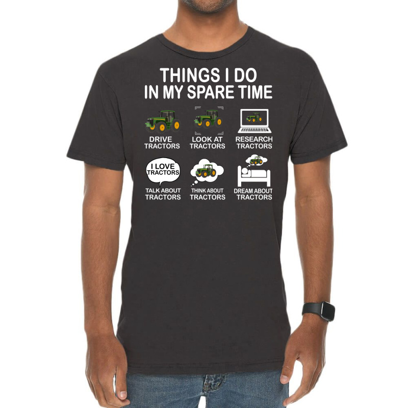 Things I Do In My Spare Time Tractor Nature Vintage T-shirt | Artistshot