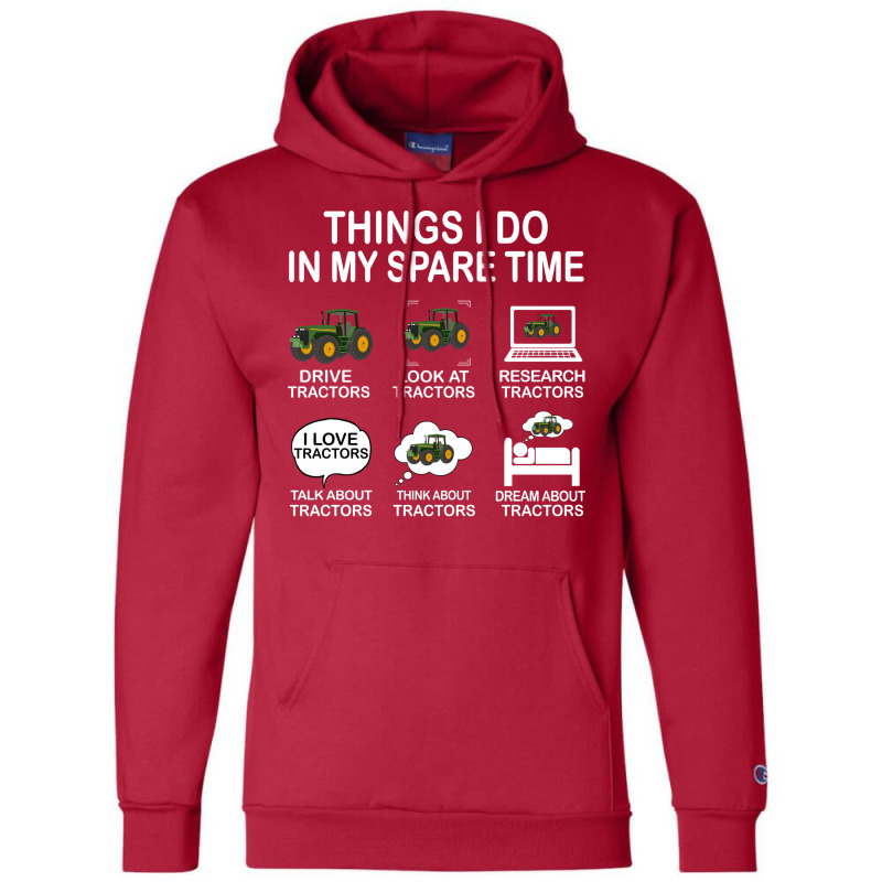 Things I Do In My Spare Time Tractor Nature Champion Hoodie | Artistshot