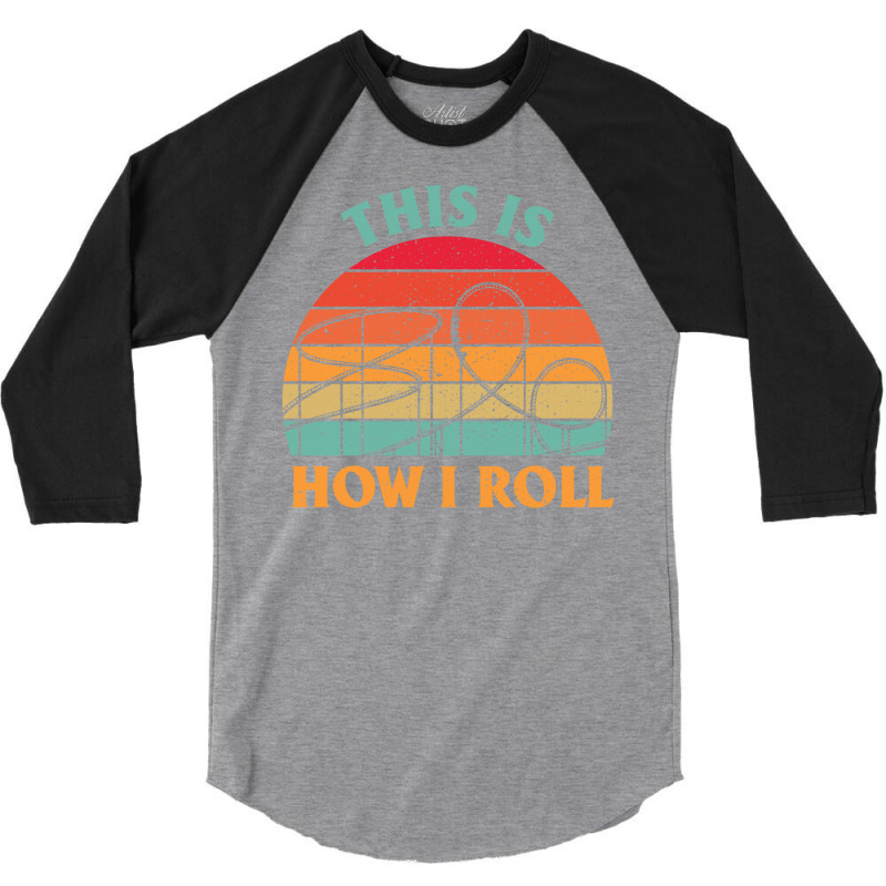 This Is How I Roll Amusement Park Roller Coaster Retro 3/4 Sleeve Shirt | Artistshot