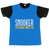 Billiard T Shirt Snooker Keeps Me Sane I Billiard Graphic T-shirt | Artistshot