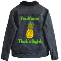 You Know Thats Right Girl Unisex Sherpa-lined Denim Jacket | Artistshot