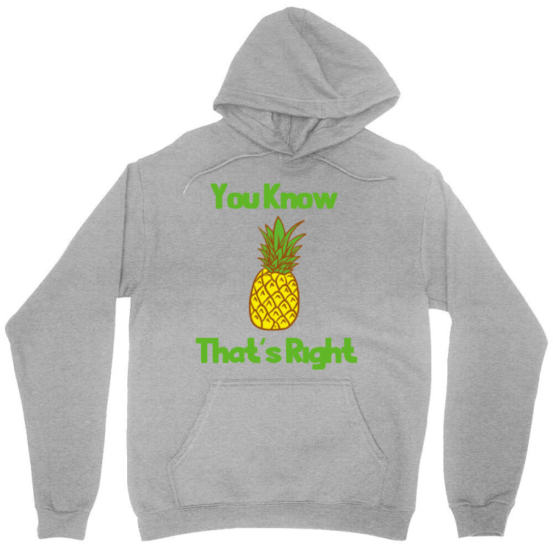 You Know Thats Right Girl Unisex Hoodie | Artistshot