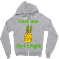 You Know Thats Right Girl Zipper Hoodie | Artistshot