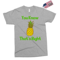 You Know Thats Right Girl Exclusive T-shirt | Artistshot