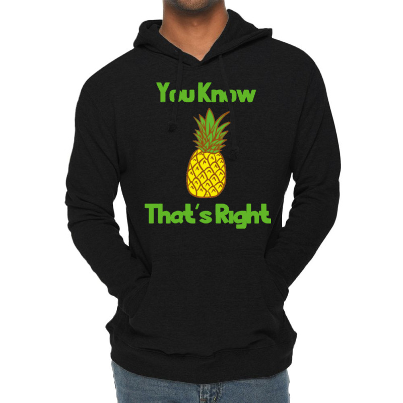 You Know Thats Right Girl Lightweight Hoodie | Artistshot