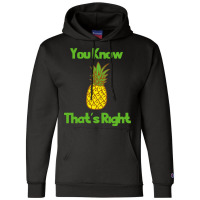 You Know Thats Right Girl Champion Hoodie | Artistshot