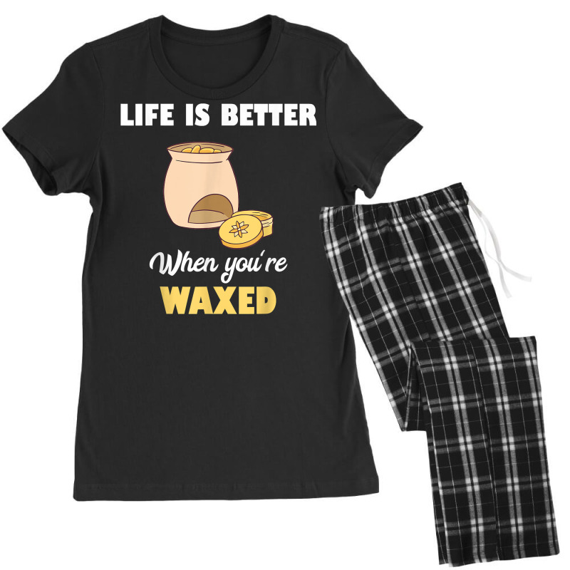 Life Is Better When You're Waxed Skincare Esthetician Waxing T Shirt Women's Pajamas Set | Artistshot