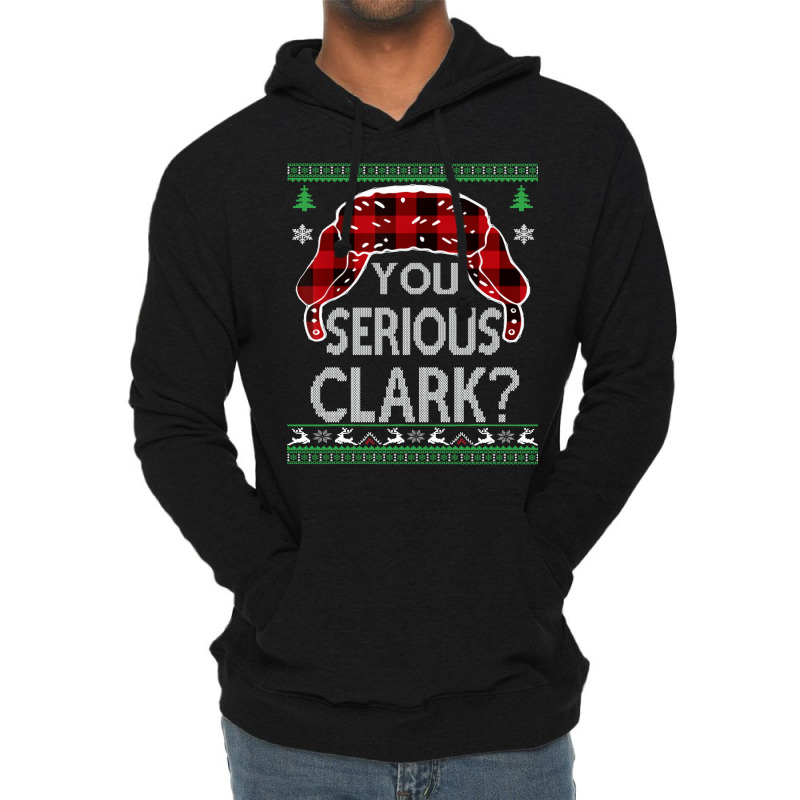 You Serious Clark Ugly Christmas Sweater Boy Lightweight Hoodie | Artistshot