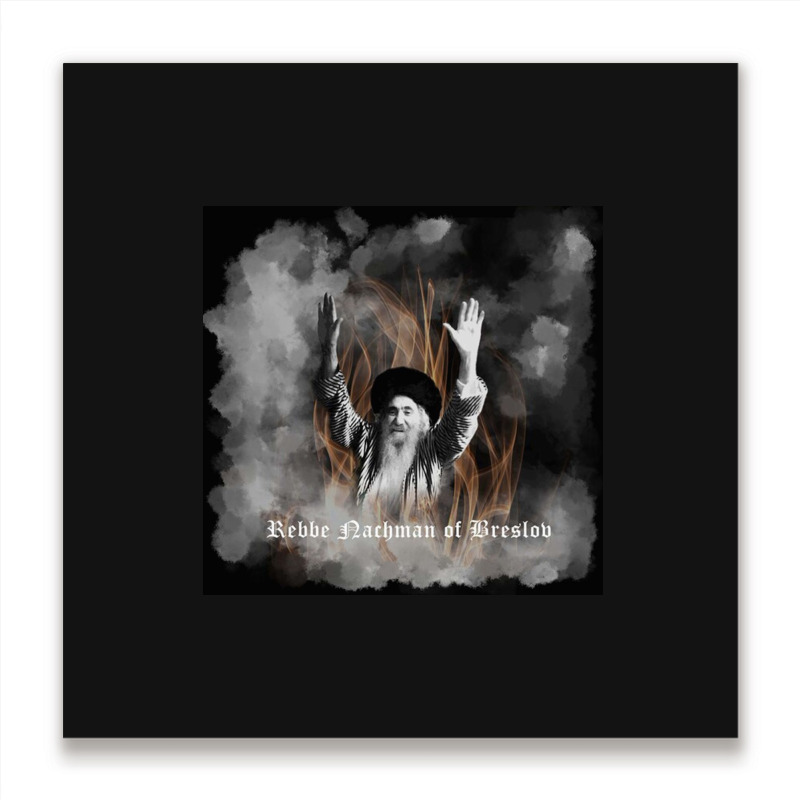 Rebbe Nachman Of Breslov Poster Metal Print Square | Artistshot