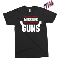 Too Close For Missiles Switching To Guns Quote Exclusive T-shirt | Artistshot