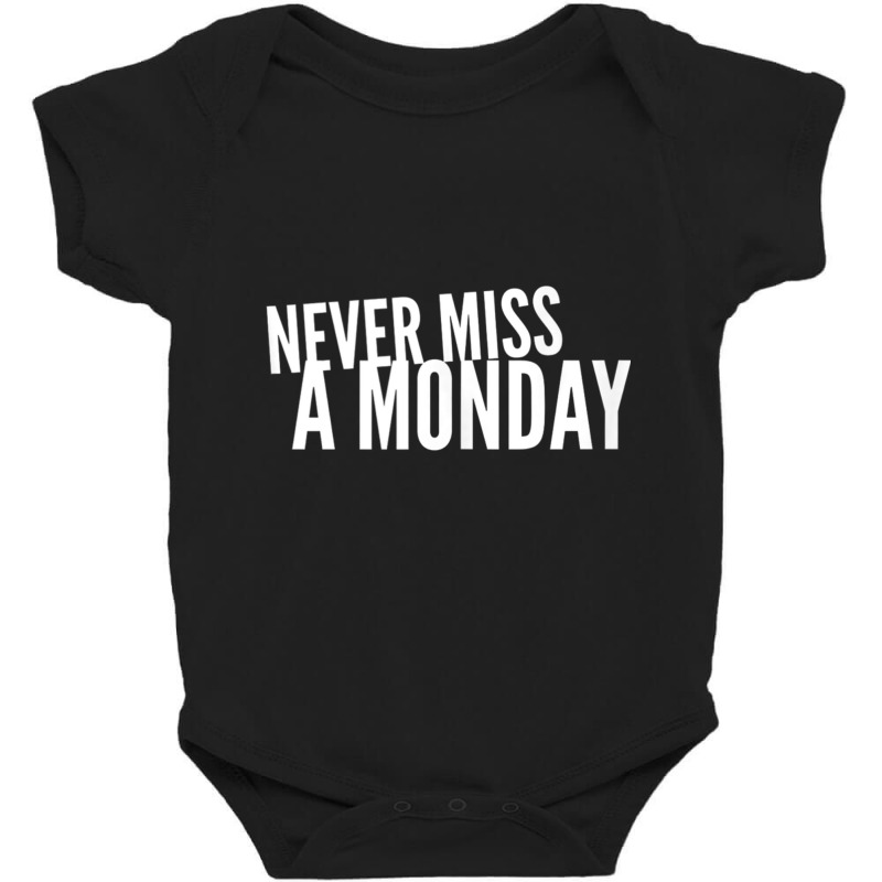 Never Miss A Monday Workout Clothes Gym Gear Friend Gift Tank Top Baby Bodysuit | Artistshot