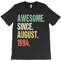 25th 1994 Birthday Awesome August T-shirt | Artistshot