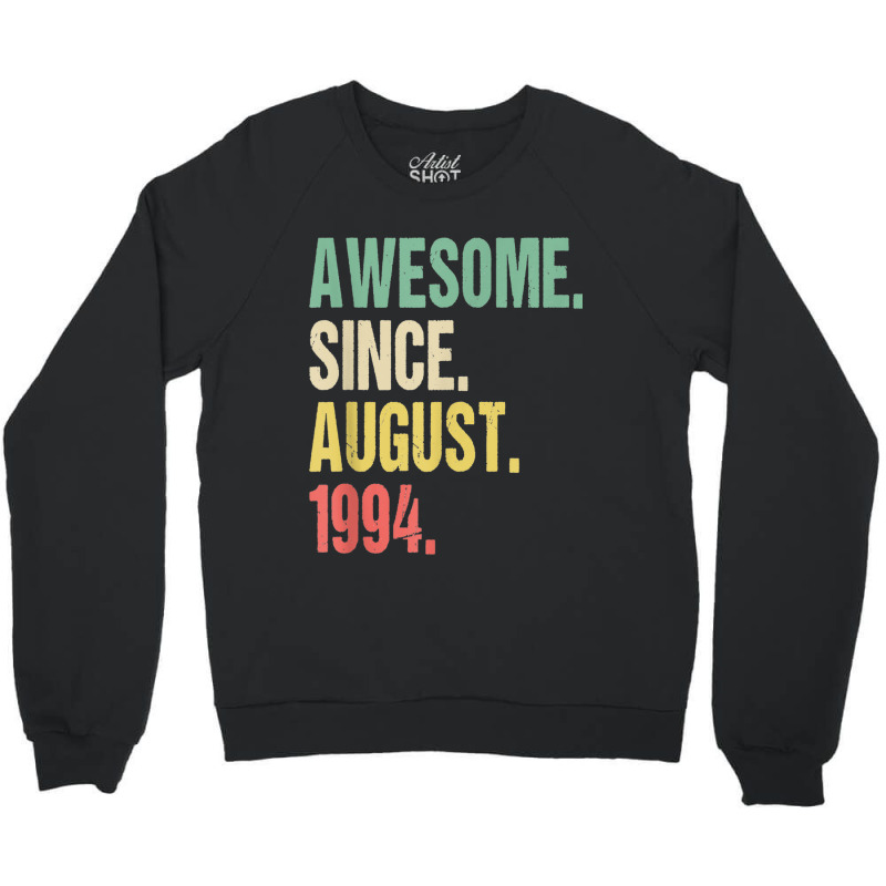 25th 1994 Birthday Awesome August Crewneck Sweatshirt by ALFREDMCGOWAN | Artistshot