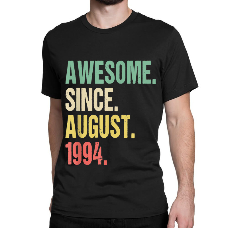 25th 1994 Birthday Awesome August Classic T-shirt by ALFREDMCGOWAN | Artistshot