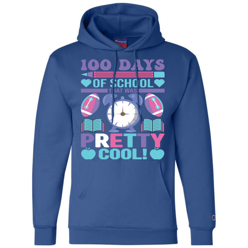 100 Days Of School That Was Pretty Cool Travel Champion Hoodie by jhanasuttal | Artistshot