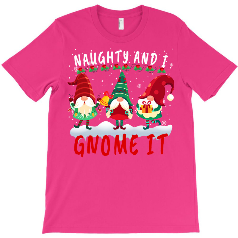 Naughty And I Gnome It Cute Gnomes Christmas Girl T-Shirt by kkeyooyimmie | Artistshot