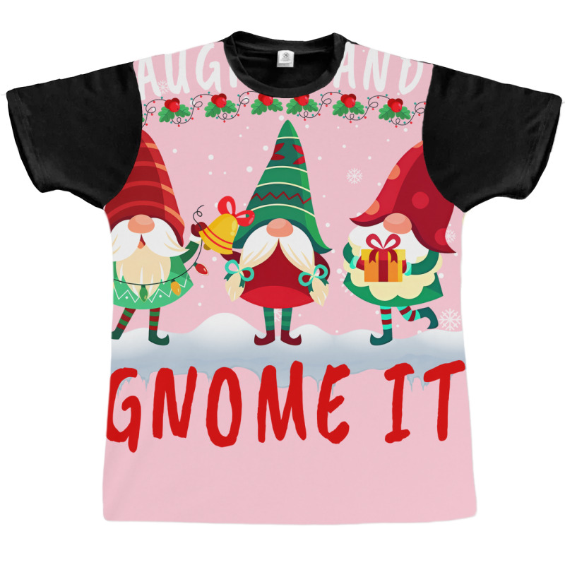 Naughty And I Gnome It Cute Gnomes Christmas Girl Graphic T-shirt by kkeyooyimmie | Artistshot