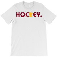 Mn Hockey Iii Quote T-shirt | Artistshot