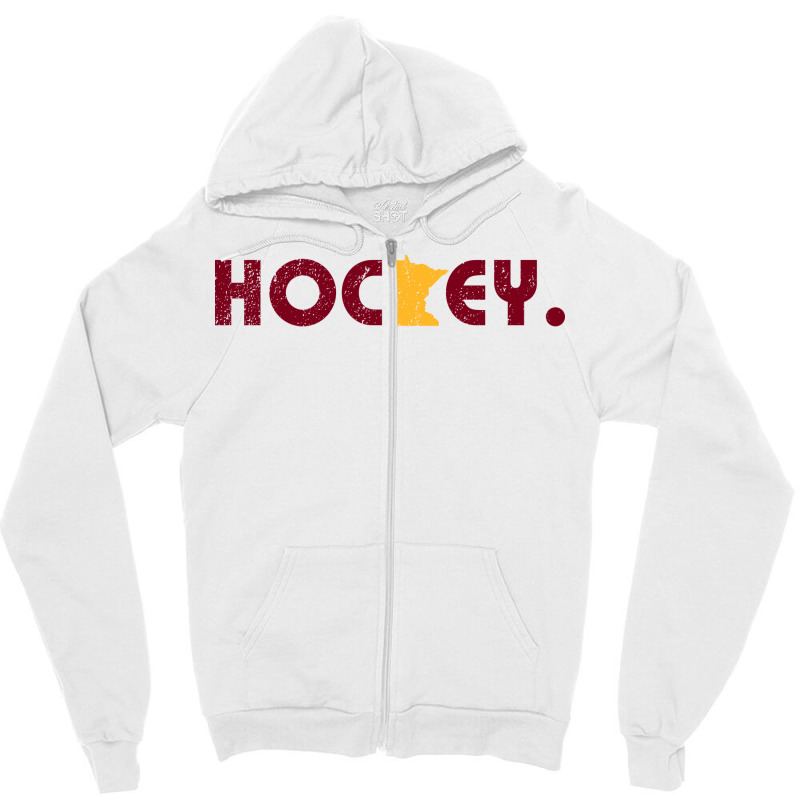 Mn Hockey Iii Quote Zipper Hoodie by rosyambilolf | Artistshot