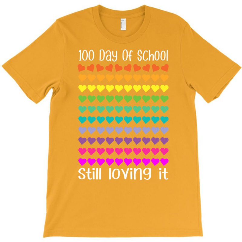 100 Day Of School Still Loving It Colorful Hearts Humor T-shirt | Artistshot